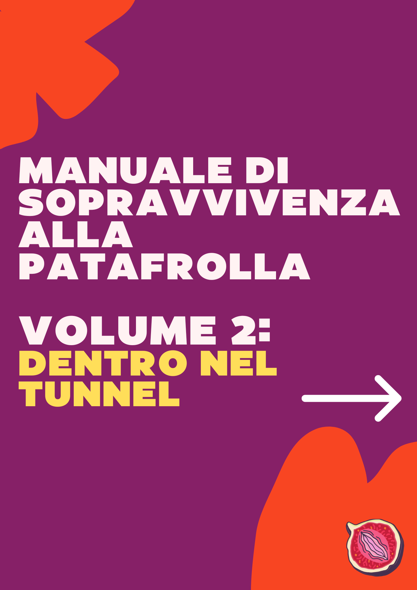 Guida e Manuale di Sopravvivenza alla Patafrolla - Volume 2