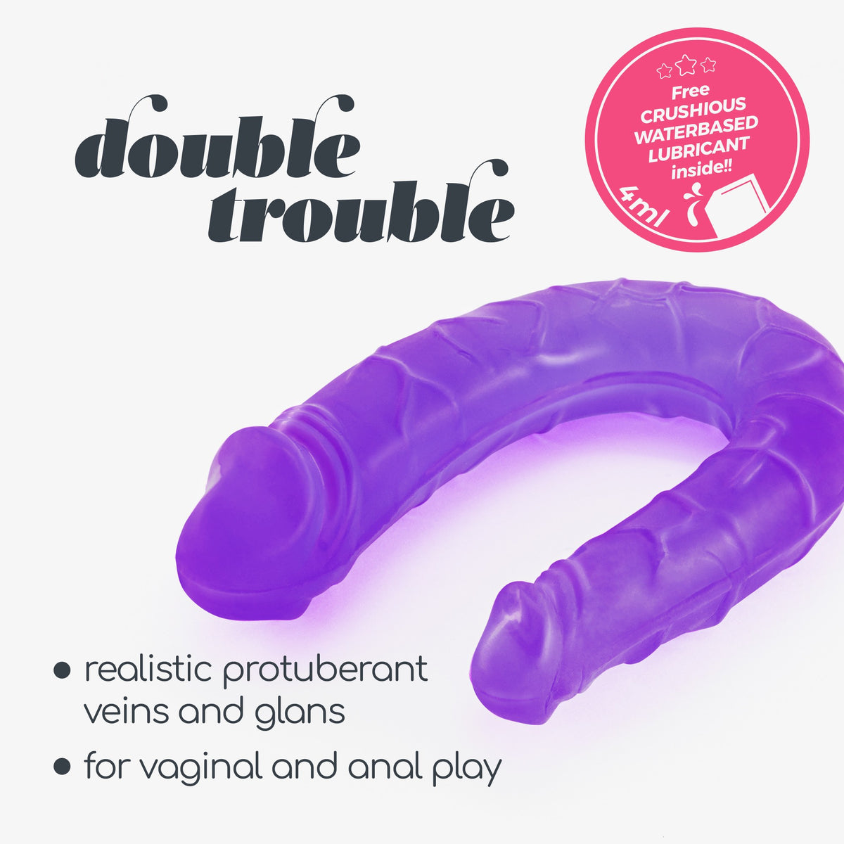 Chi non si accontenta, gode il doppio. Che tu voglia giocare da solə o in coppia, questo doppio dildo è qui per dimostrarti che il piacere raddoppia davvero quando ci sono due estremità pronte a darti tutto quello che desideri. 