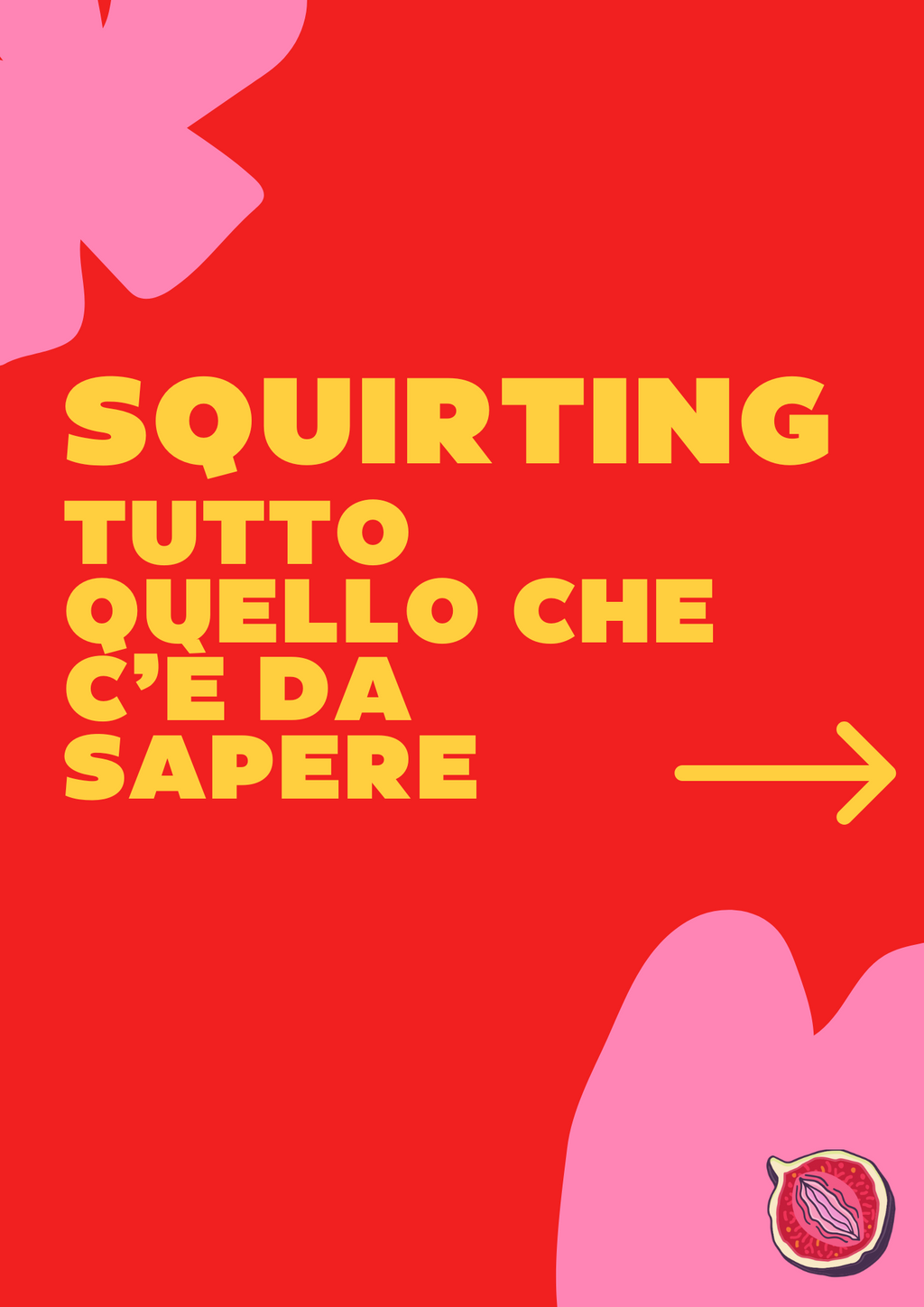 Guida educativa sul fenomeno dello squirting