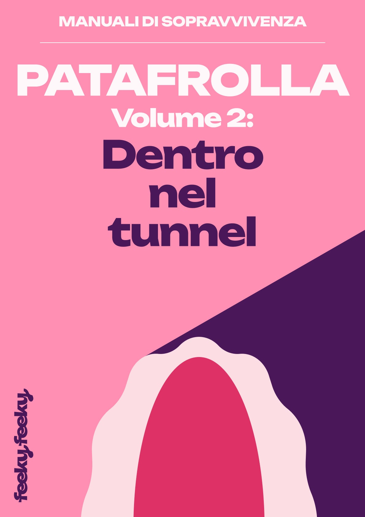 Guida e Manuale di Sopravvivenza alla Patafrolla - Volume 2